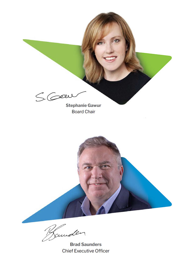 Stephanie Gawur Board Chair and Brad Saunders Chief Executive Officer